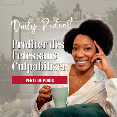 Perte de poids : Comment profiter des fêtes sans culpabiliser ? 🎄Jour 9 🎁 cover