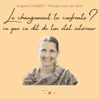 Le changement te confronte ? Ce qu'il révèle de ton monde intérieur - #123 cover