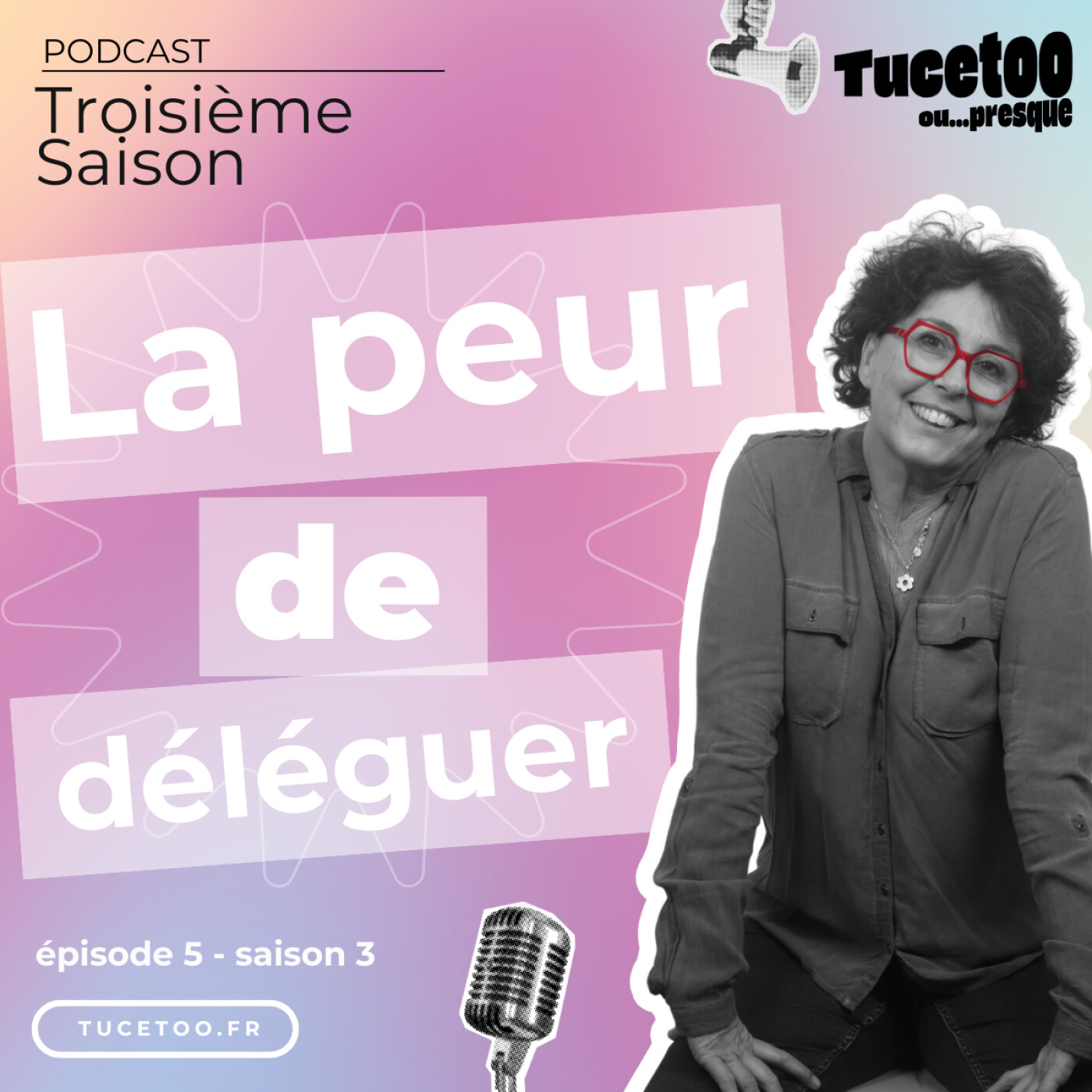 Episode 5 - La peur de déléguer