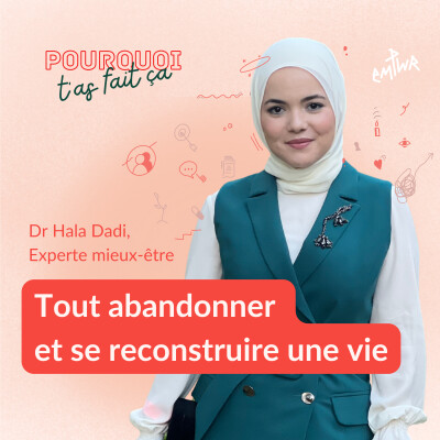 01 - Tout abandonner et se reconstruire une vie avec Dr Hala Dadi cover