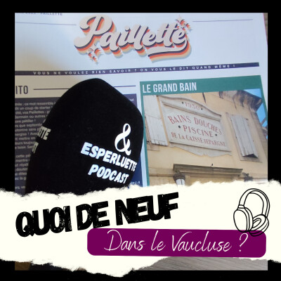 La Gazette Paillette à Carpentras - Quoi de neuf dans le Vaucluse ? cover