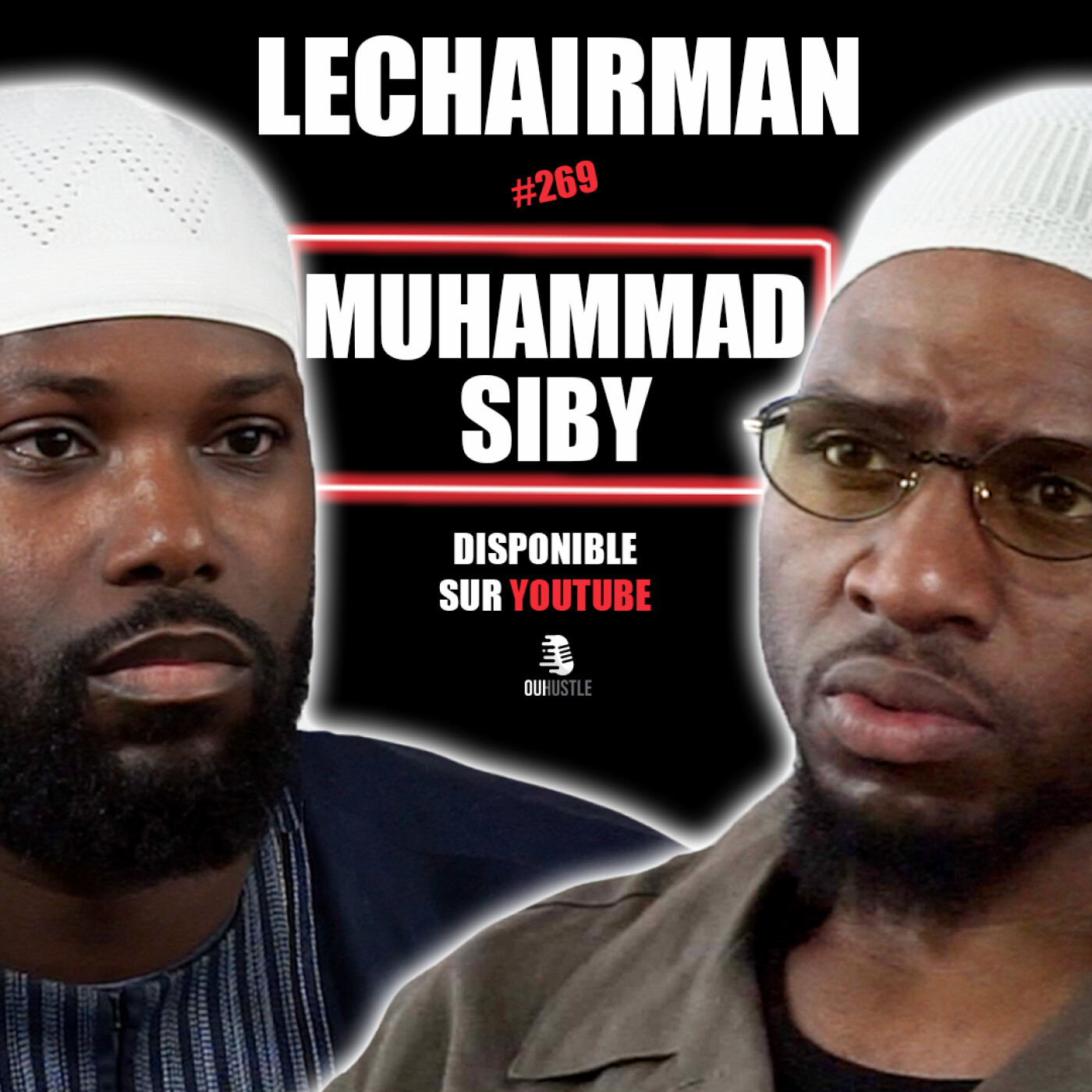 #269 LeChairman & Muhammad Siby parlent Islam, MMA, Entrepreneuriat, Mali, Agriculture, Résilience