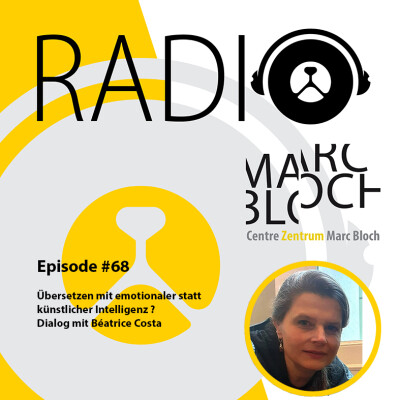 #68-Übersetzen mit emotionaler statt künstlicher Intelligenz ? Dialog mit Béatrice Costa cover