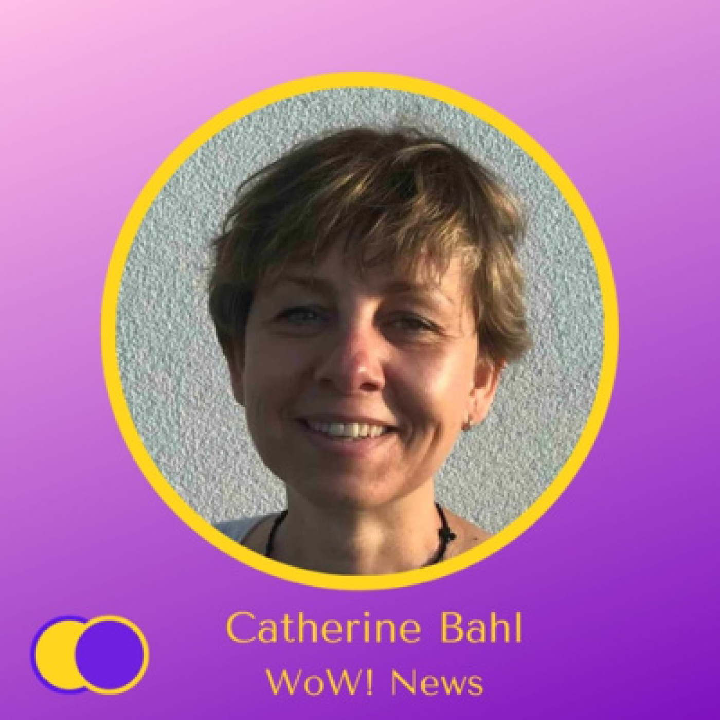 #E35 - Conscience de Catherine Bahl (Co - fondatrice du média WoW!) - L'actualité comme source d'émerveillement ?