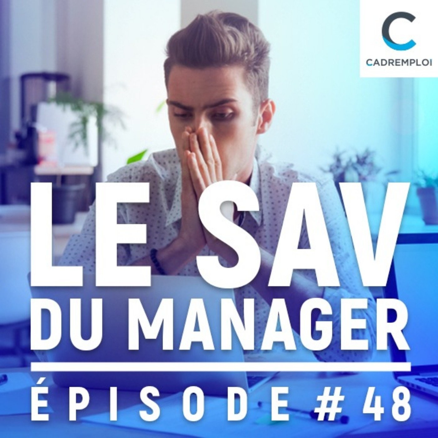 Le SAV du manager – Par Cadremploi