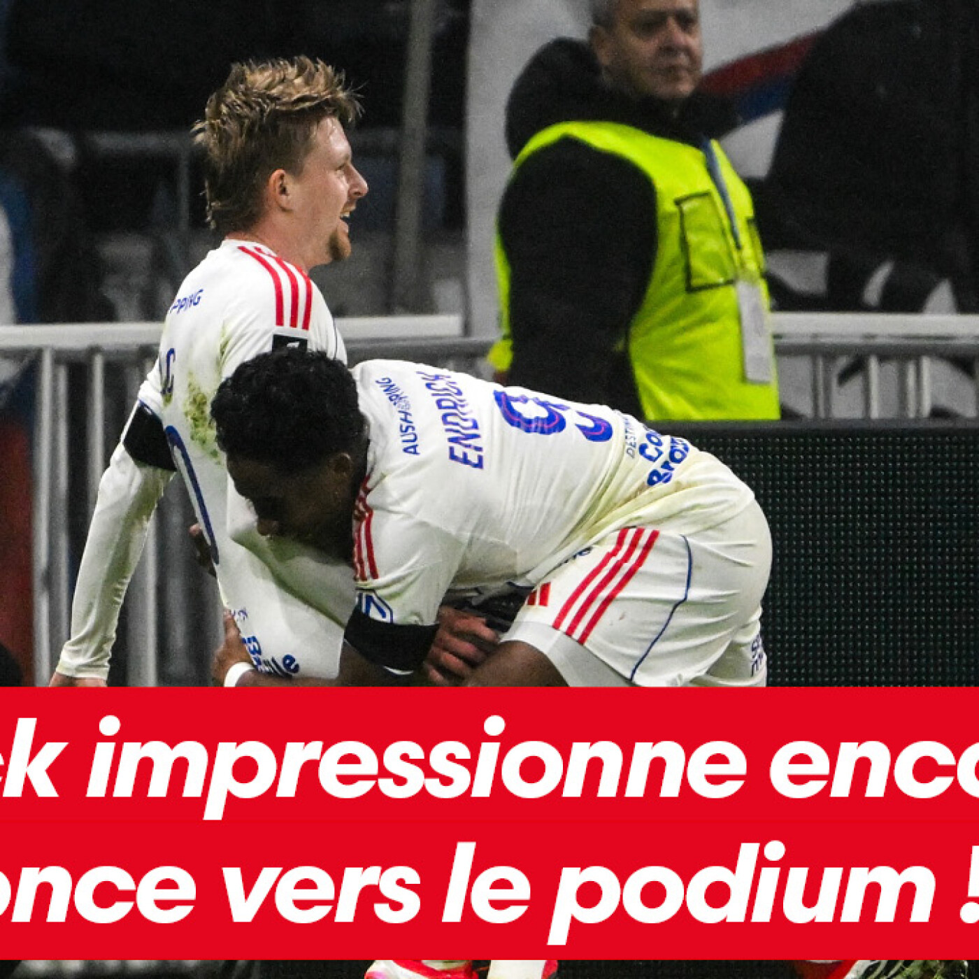 Endrick impressionne encore... L'OL fonce vers le podium !