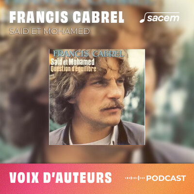Francis Cabrel #10 : Saïd et Mohamed - Voix d'auteurs cover