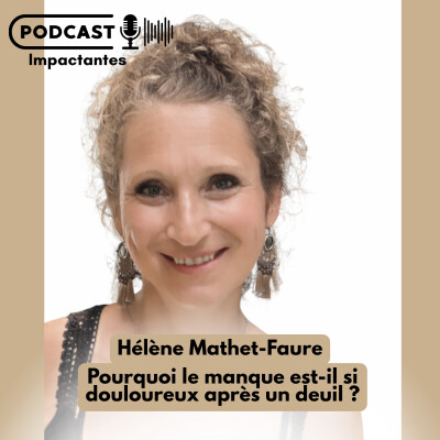 Pourquoi le manque est-il si douloureux après un deuil ? Avec Hélène Mathet-Faure cover