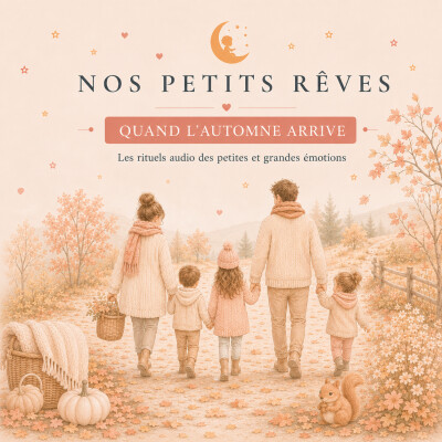 🍂 Nos Petits Rêves | Les saisons & les moments #4 : Quand l’automne arrive cover
