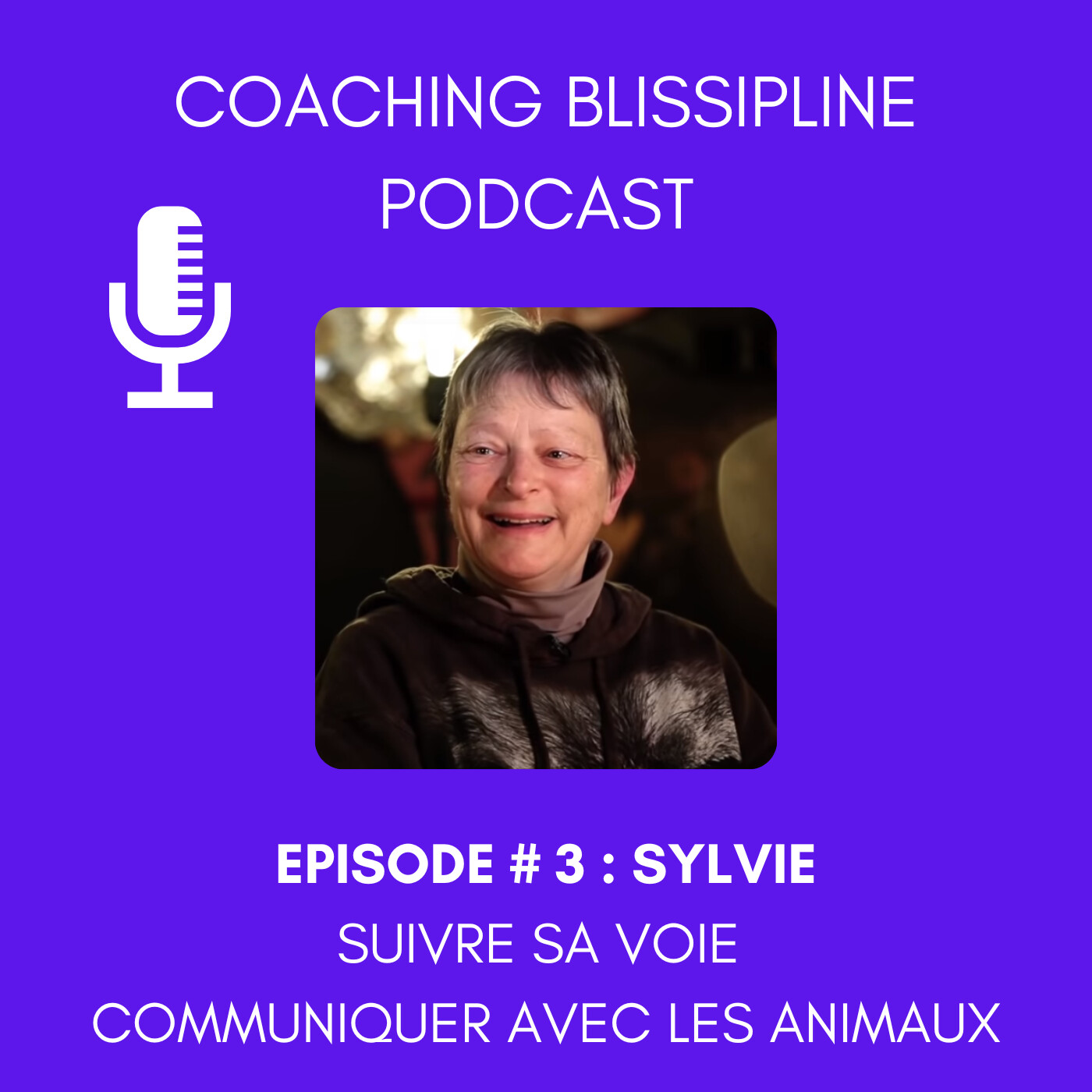 Sylvie - Suivre sa voie - Communiquer avec les animaux
