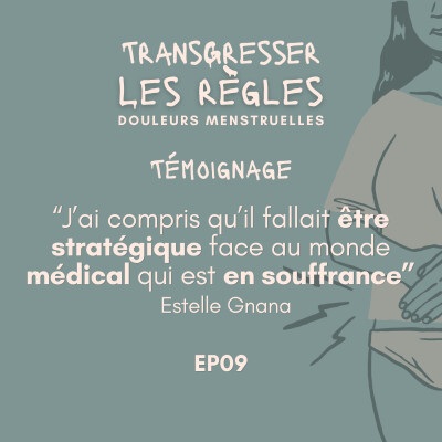 [Tem] “J’ai compris qu’il fallait être stratégique face au monde médical qui est en souffrance” Estelle Gnana EP09 cover