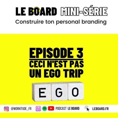 Mini-série - Personal Branding - E3 🚩 Ceci n'est pas un ego trip! cover