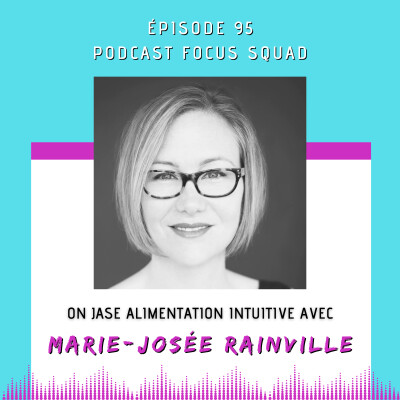 E95- On jase alimentation intuitive avec Marie-Josée Rainville cover