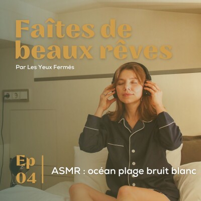 Faîtes de beaux rêves #3 : Bruit Blanc : Océan Plage cover