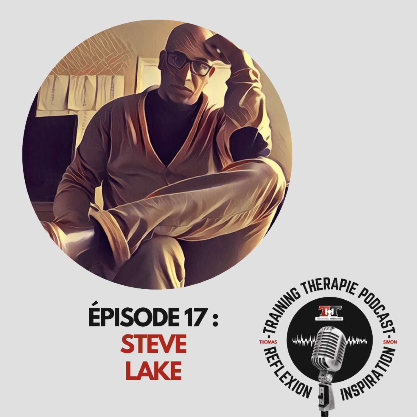 " SI LA RÉUSSITE EXISTE, C'EST PARCE QUE IL Y A L'ÉCHEC " - Discussion avec Steve Lake episode artwork