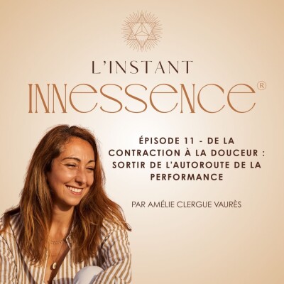 Épisode 11 - De la contraction à la douceur : sortir de l’autoroute de la performance cover