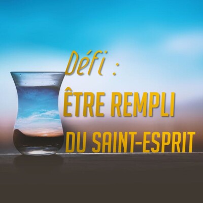 Défi : être rempli du Saint-Esprit (4) cover