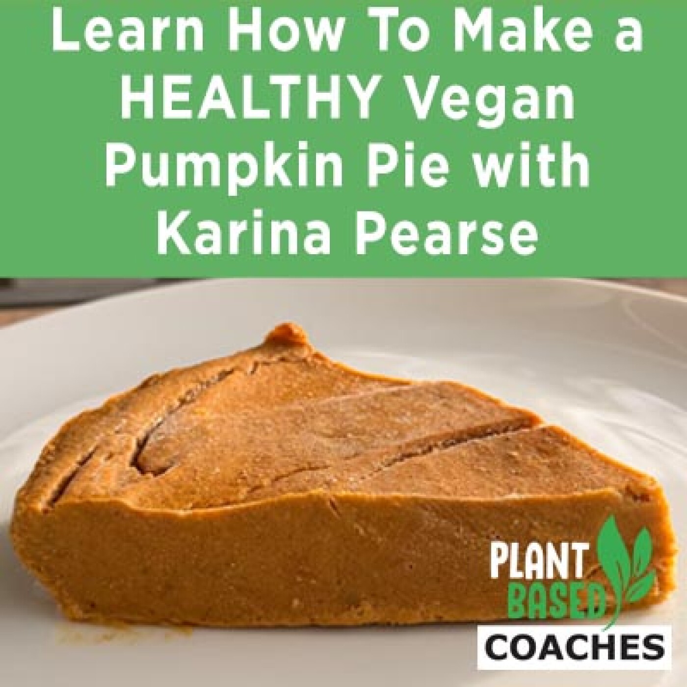How To Make a HEALTHY Vegan Pumpkin Pie episode artwork