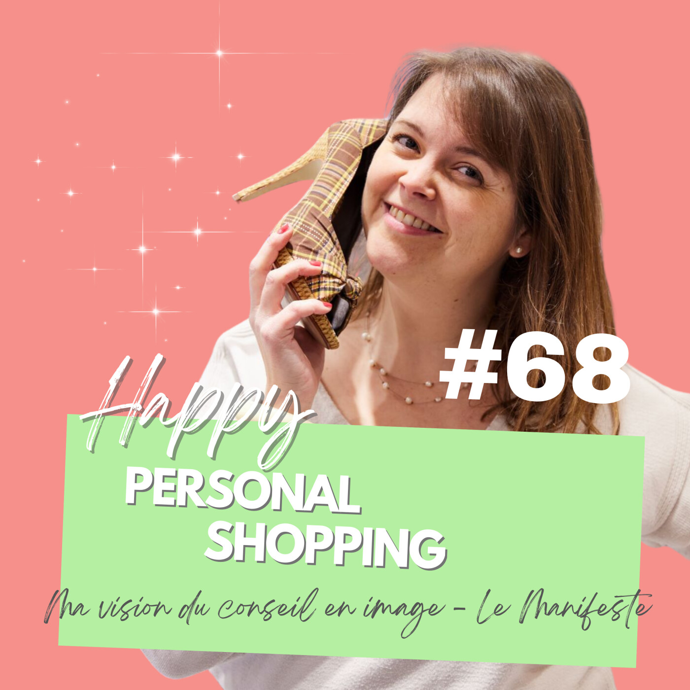 Happy Personal Shopping : stratégies, conseils et mindset pour les pros du conseil en image