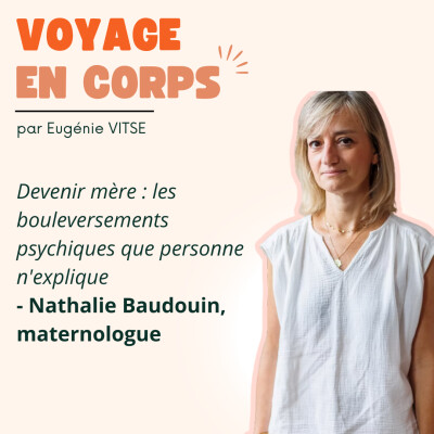 Devenir mère : les bouleversements psychiques que personne n'explique, avec Nathalie Baudouin, maternologue cover