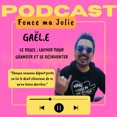 EP. 22 - Le deuil : lâcher pour grandir et se réinventer cover