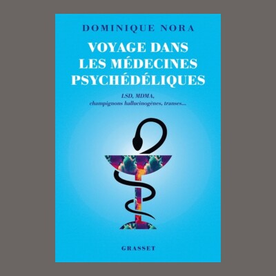 Dominique Nora - Voyage dans les médecines psychédéliques cover
