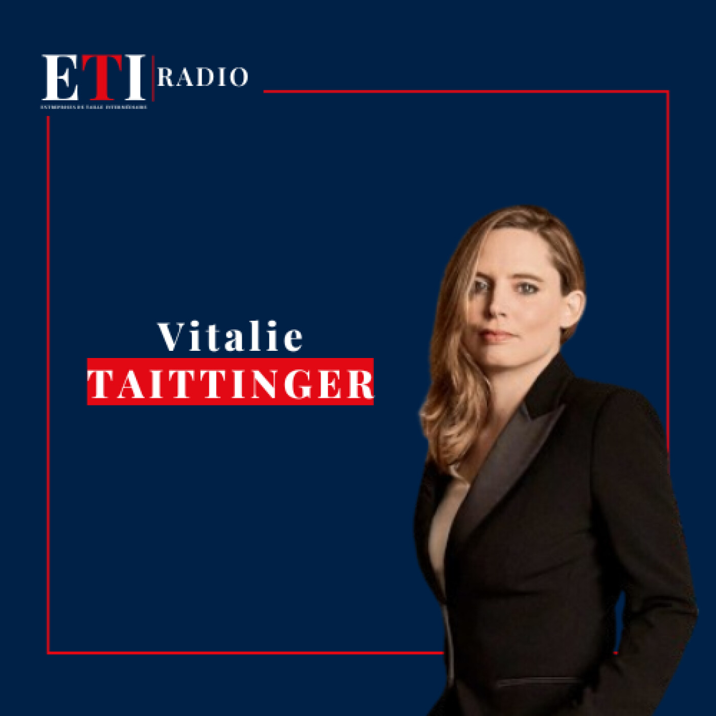 Taittinger, un nom, une marque, une histoire | Vitalie Taittinger, Présidente de la Maison de Champagne Taittinger episode artwork