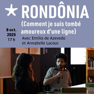 Les rendez-vous au salon de lecture - Rencontre avec Emilio Azevedo pour "Rondônia (comment je suis tombé amoureux d'une ligne)" cover
