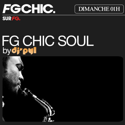FG CHIC MIX SOUL BY DJ' PYL cover