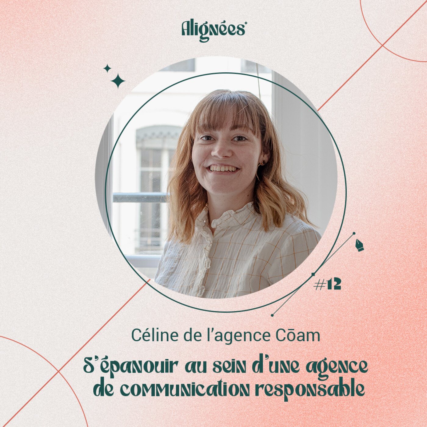 #12 - S’épanouir au sein d’une agence de communication responsable - avec Céline Sigismondi, co-fondatrice de l’agence Cōam