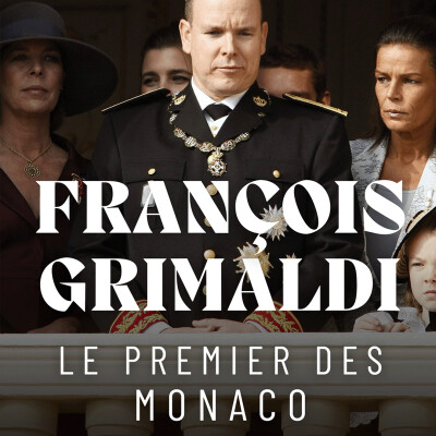 FRANÇOIS GRIMALDI, LE PREMIER DES MONACO cover