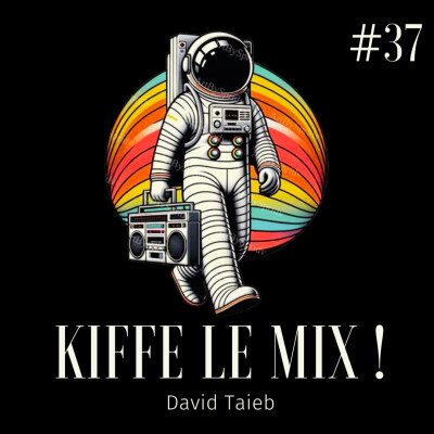 Kiffe le mix ! #37 cover