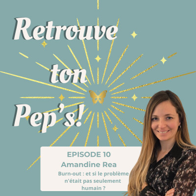 Episode 10 - Burn-out en entreprise : et si le problème n'était pas seulement humain ? cover