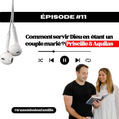 Comment servir Dieu en étant un couple marié ? - Priscille et Aquilas cover