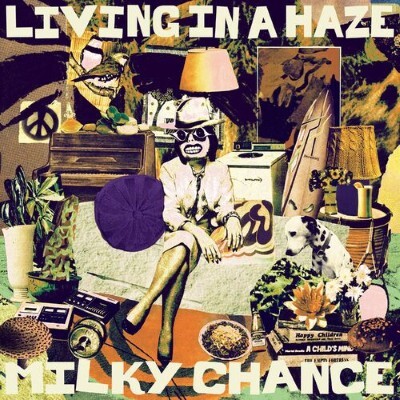 UN JOUR UN DISQUE #547 MILKY CHANCE cover