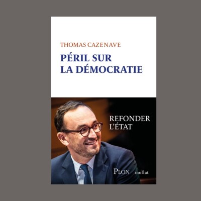 Thomas Cazenave - Péril sur la démocratie : refonder l'Etat cover