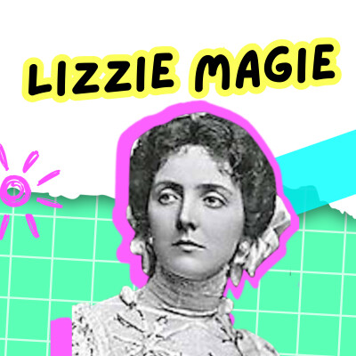 125. Lizzie Magie, la véritable inventrice du Monopoly cover