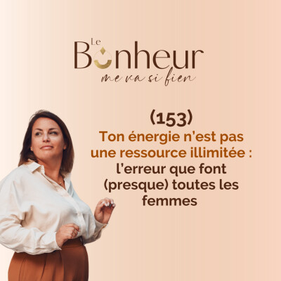 Ton Ă©nergie nâest pas une ressource illimitĂ©e : lâerreur que font (presque) toutes les femmes cover