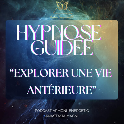 VIES ANTÉRIEURES (Séance guidée) ✨Hypnose Transpersonnelle® cover