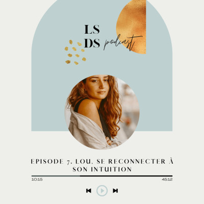 Episode 7. Lou, Se reconnecter à son intuition cover