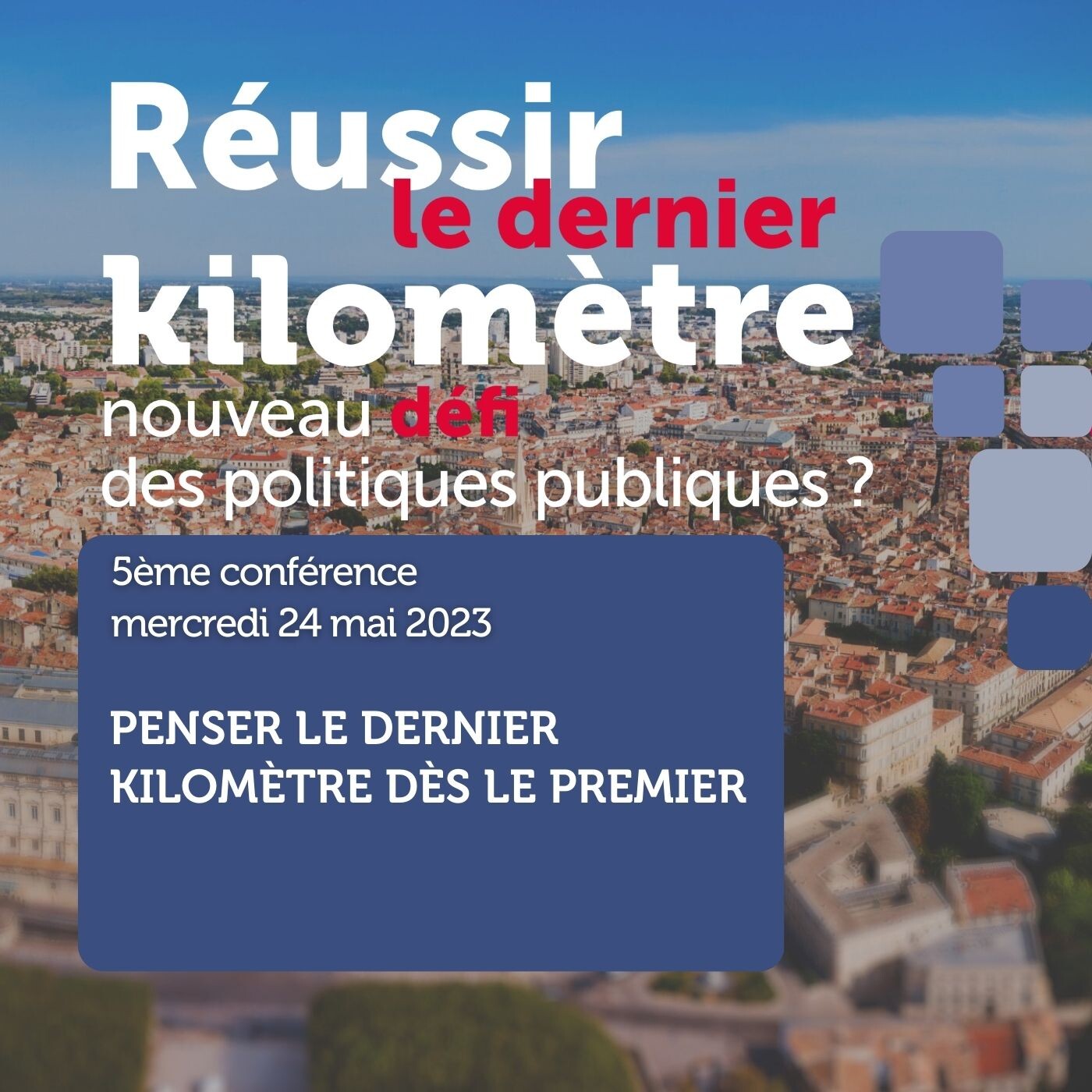 Réussir le dernier kilomètre : 5e conférence (cycle 2022/2023)