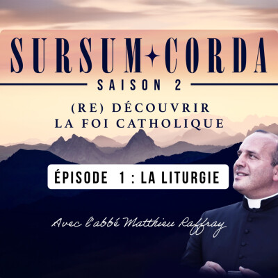 La Liturgie : Sursum Corda S02 Épisode 1 cover