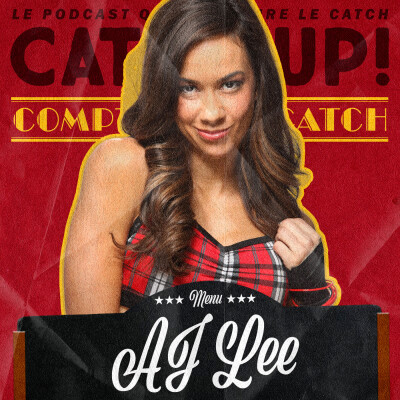 Catch'up ! Comptoir Du Catch 12 - AJ LEE ! cover