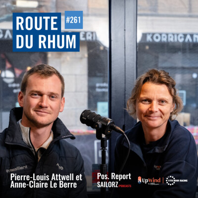 Pos. Report #261 - Spécial Route du Rhum avec Anne-Claire Le Berre et Pierre-Louis Attwell cover
