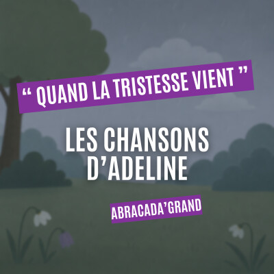 Quand la tristesse vient - Les chansons d'Adeline cover