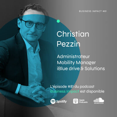 #81 - Christian Pezzin, Administrateur chez iBlue : "Nous co-créons une trajectoire de mobilité sur mesure, durable et cohérente." cover