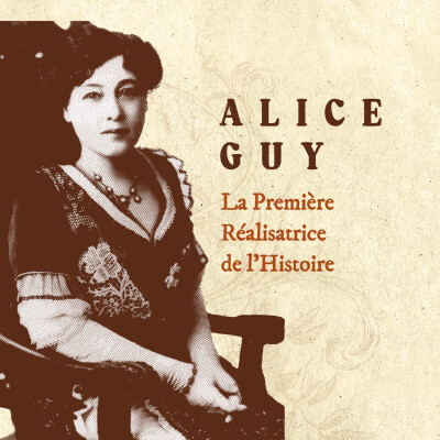 Alice Guy - La Première Réalisatrice de l'Histoire cover