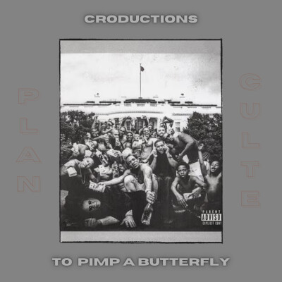 PLAN CULTE #4 - To Pimp A Butterfly cover