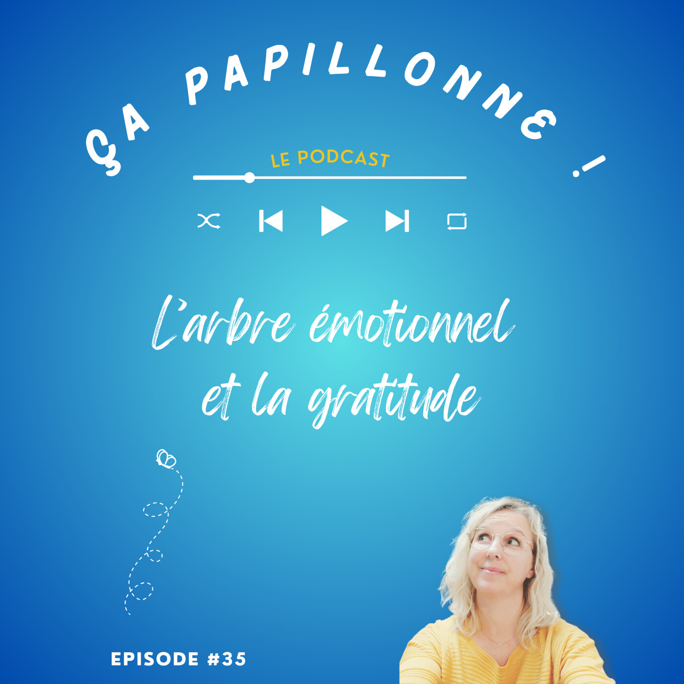 EP#35 - L'arbre émotionnel et gratitude EP#35 - L'arbre émotionnel et gratitude