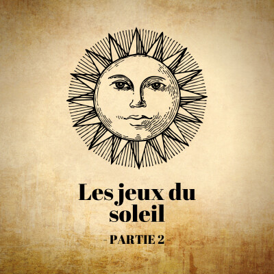 Les jeux du soleil - Partie 2/4 cover
